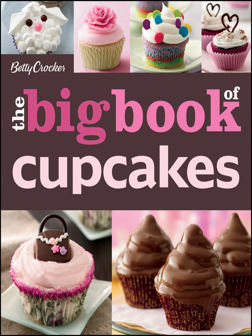 Title details for Betty Crocker Big Book of Cupcakes by Wiley - Available